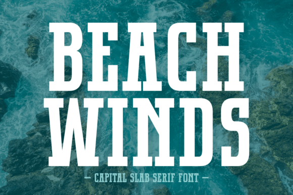Beach Winds: Elevate Your Campaigns with This Versatile Slab Serif Font