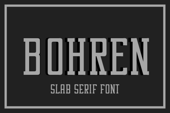 Bohren: A Bold and Modern Slab Serif Font for Makers