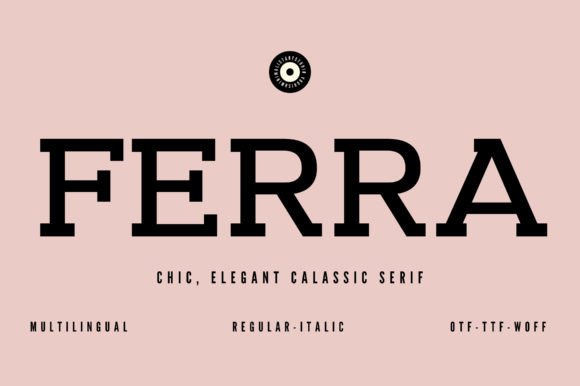 Discover Ferra: The Ultimate Slab Serif for Modern Branding