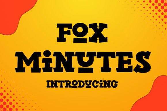 Discover the Bold and Playful Fox Minutes Font