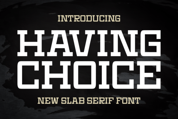 Having Choice: The Perfect Slab Serif for Your Brand