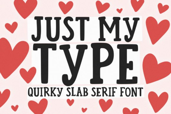 Just My Type: A Bold Slab Serif for Creative Campaigns