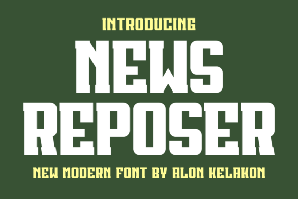 News Reposer: The Perfect Slab Serif Font for Your Next Campaign