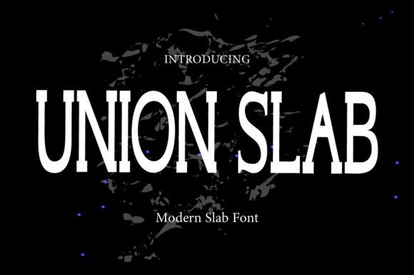 Union Slab: A Versatile Font for Creative Makers
